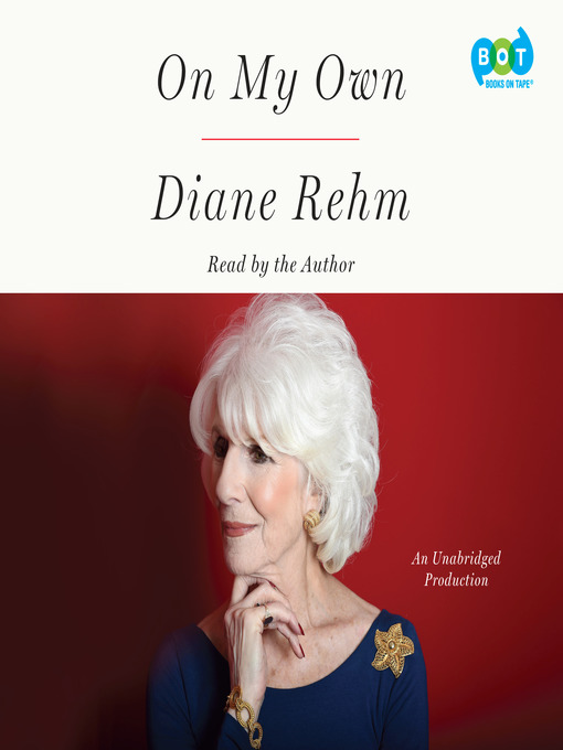 Title details for On My Own by Diane Rehm - Available